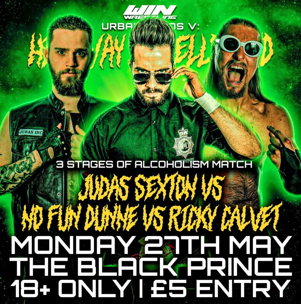 Judas Sexton, Ricky Calvet & No Fun Dunne feature in a 3 stages of Alcholism match on posed on a lime green background